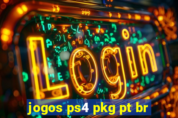 jogos ps4 pkg pt br